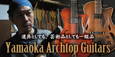 Yamaoka Archtop Guitars : Japan